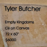 "Empty Kingdoms" Oil Painting by Tyler Butcher 60"x72"